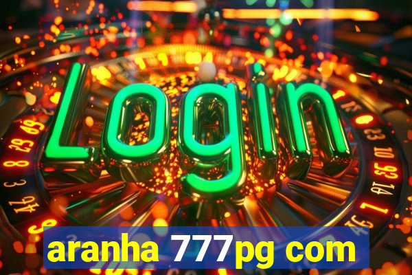 aranha 777pg com